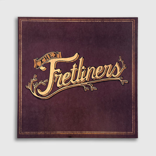 The Fretliners Vinyl